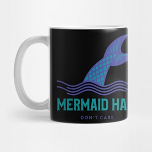 Mermaid Hair Don't Care Mug